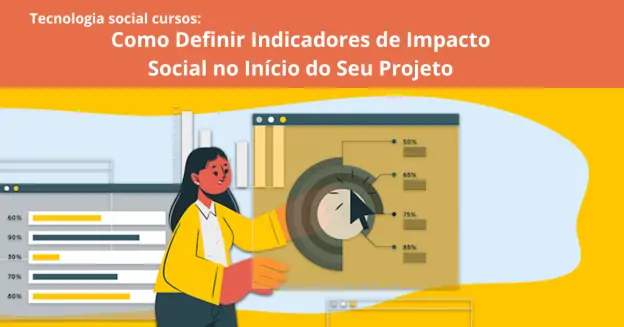 Como as instituições podem medir o impacto social de suas ações